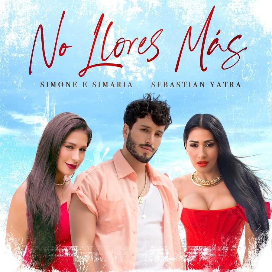 Simone & Simaria Ft. Sebastian Yatra - No Llores Mas